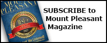 Subscribe to Mount Pleasant Magazine and have it sent to you!