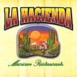 La Hacienda, Mexican Restaurant