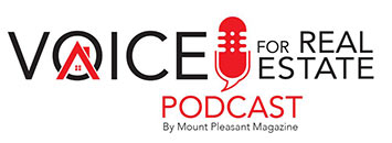 Voice for Real Estate Podcast. By Mount Pleasant Magazine.
