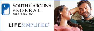 Ad: Banking that SIMPLIFIES your everyday life. South Carolina Federal Credit Union.
