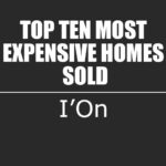 I’On, Mount Pleasant, SC's Top 10 Most Expensive Homes Sold lists
