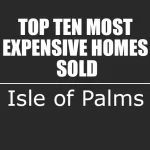 Isle of Palms, SC most expensive homes sold lists thumbnail image
