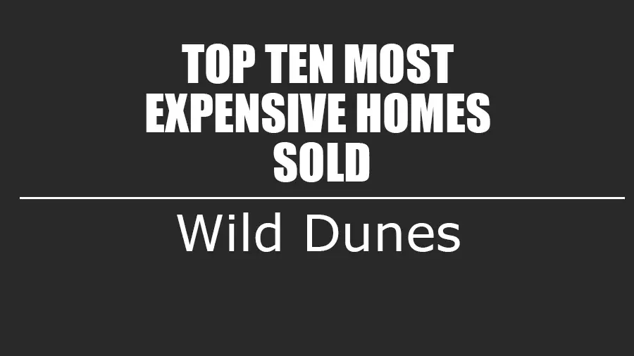 Wild Dunes, Isle of Palms, SC Top Ten Most Expensive Homes Sold Mount