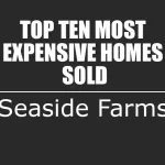 Seaside Farms, Mount Pleasant, SC top 10 most expensive homes sold