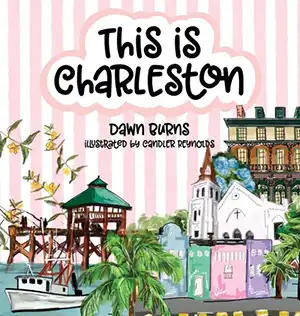 Book: This is Charleston, by Dawn Burns