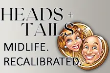Heads and Tails is a candid, heartfelt, and often humorous podcast hosted by longtime couple Jay and Kate White.