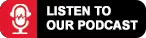 Listen to Our Podcast
