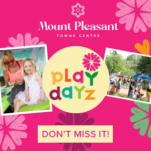 Ad: Don’t miss Play Dayz at The Oaks over at Mount Pleasant Towne Centre for kids ages 10 and under.