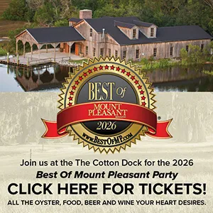 The 2026 Best of Mount Pleasant Party. Join us at the Cotton Dock on Oct 8.